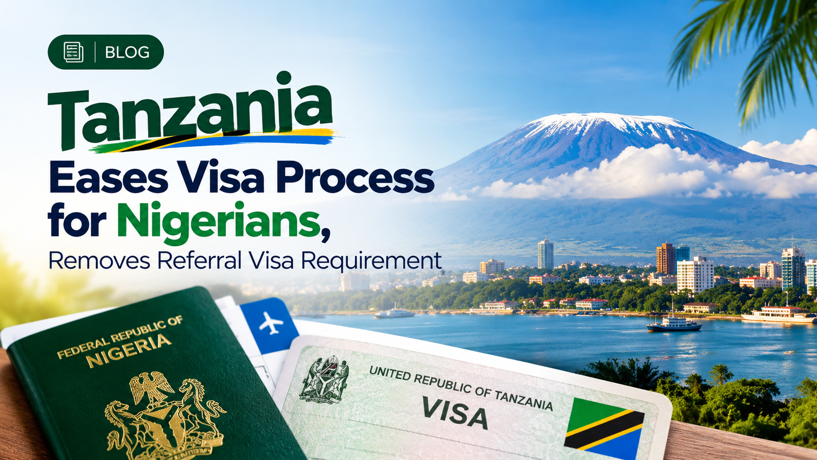 Tanzania Eases Visa Process for Nigerians, Removes Referral Visa Requirement