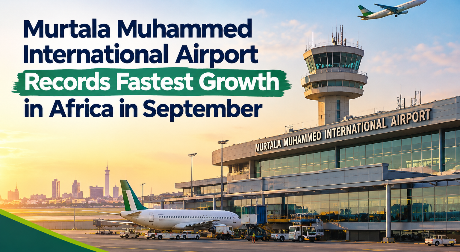 Murtala Muhammed International Airport Records Fastest Growth in Africa in September